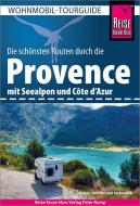 Reise Know-How Wohnmobil-Tourguide Provence mit Seealpen und Côte d'Azur di Rainer Höh edito da Reise Know-How Rump GmbH