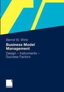 Business Model Management di Bernd W. Wirtz edito da Springer Fachmedien Wiesbaden