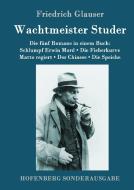 Wachtmeister Studer Die fünf Romane in einem Buch di Friedrich Glauser edito da Hofenberg