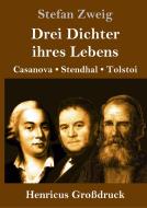 Drei Dichter ihres Lebens (Großdruck) di Stefan Zweig edito da Henricus