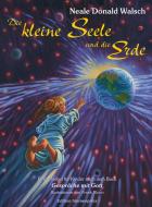 Die kleine Seele und die Erde di Neale Donald Walsch edito da Nietsch Hans Verlag