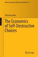 The Economics of Self-Destructive Choices di Shinsuke Ikeda edito da Springer-Verlag GmbH