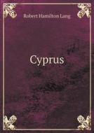 Cyprus di Robert Hamilton Lang edito da Book On Demand Ltd.