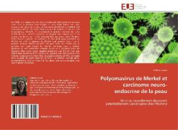 Polyomavirus de Merkel et carcinome neuro-endocrine de la peau di Hélène Laude edito da Editions universitaires europeennes EUE