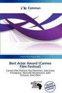 Best Actor Award (cannes Film Festival) edito da Commun
