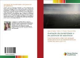Avaliação da durabilidade e do potencial de aderência di Alaide M. Santos, Carlos A. S. Oliveira, Tarsicio G. Brito edito da Novas Edições Acadêmicas