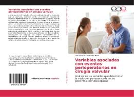Variables asociadas con eventos perioperatorios en cirugía valvular di José Enrique Fernández Mesa edito da EAE