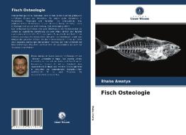 Fisch Osteologie di Bhaba Amatya edito da Verlag Unser Wissen