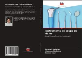 Instruments de coupe de dents di Deepali Mahajan, Shantun Malhotra, Rupam Kaur edito da Editions Notre Savoir