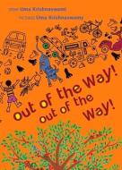 Out Of The Way! Out Of The Way di Uma Krishnaswami edito da Tulika Print Communication Services