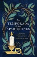 La Temporada de Apariciones di Various Authors edito da EDICIONES URANO