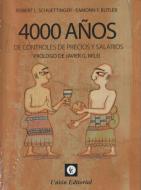 4000 años de controles de precios y salarios di Eamonn Butler, Robert L. Schuettinger edito da Unión Editorial, S.A.