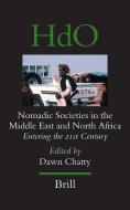 Nomadic Societies in the Middle East and North Africa: Entering the 21st Century edito da BRILL ACADEMIC PUB