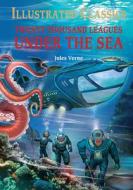 Twenty Thousand Leagues Under the Sea: Illustrated Abridged Children Classics English Novel with Review Questions (Hardback) di Wonder House Books edito da WONDER HOUSE BOOKS