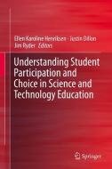 Understanding Student Participation and Choice in Science and Technology Education edito da Springer Netherlands