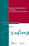 Judicial Independence in China di Dr. Yuwen Li edito da Eleven International Publishing
