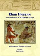 Beni Hassan di Naguib Kanawati, Alexandra Woods edito da The American University In Cairo Press