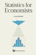 Statistics for Economists di Linus Yamane edito da WSPC