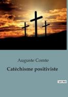 Catéchisme positiviste di Auguste Comte edito da SHS Éditions
