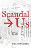 Scandal → Us di Billy Mossberg edito da TRILOGY CHRISTIAN PUB