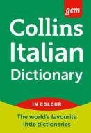 Collins Gem Italian Dictionary di Collins Dictionaries edito da Harpercollins Publishers