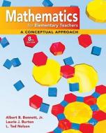 A Conceptual Approach With Manipulative Kit Mathematics For Elementary Teachers di Albert B. Bennett, Laurie J. Burton, L. Ted Nelson edito da Mcgraw-hill Education - Europe