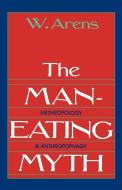 The Man-Eating Myth di William Arens edito da Oxford University Press Inc