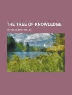 The Tree Of Knowledge di Mary A. M. Hoppus Marks edito da General Books Llc