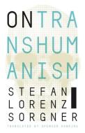 On Transhumanism di Stefan Lorenz Sorgner edito da Pennsylvania State University Press