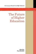 Future of Higher Education di Schuller, T. Schuller edito da McGraw-Hill Education