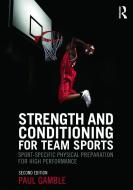 Strength and Conditioning for Team Sports di Paul Gamble edito da Taylor & Francis Ltd