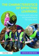 The Characteristics of Effective Learning di Annie Woods edito da Taylor & Francis Ltd