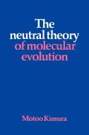 The Neutral Theory of Molecular Evolution di Motoo Kimura edito da Cambridge University Press