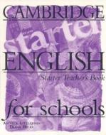 Cambridge English For Schools Starter Teacher's Book di Andrew Littlejohn, Diana Hicks edito da Cambridge University Press