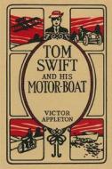 Tom Swift and His Motor-Boat di Victor Appleton edito da Pulpville Press