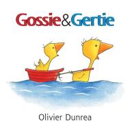 Gossie And Gertie di Dunrea Olivier Dunrea edito da Hmh Books