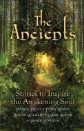 The Ancients di Jacinta Feeley, Tonia Reeves, Megan Williams, Laura Walsh, Sharne Young edito da ANIMAL DREAMING PUBLISHING
