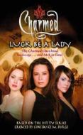 Luck Be a Lady di Scott Ciencin edito da Gallery Books
