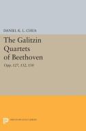 The Galitzin Quartets of Beethoven di Daniel K. L. Chua edito da Princeton University Press