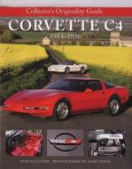 Collector's Originality Guide Corvette C4 1984-1996 di Tom Falconer edito da Motorbooks International