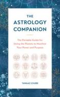 THE ASTROLOGY COMPANION di TANAAZ CHUBB edito da QUARTO PUBLISHING GROUP