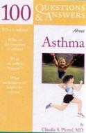 100 Questions & Answers about Asthma di Claudia Plottel edito da Jones & Bartlett Publishers