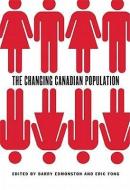 The Changing Canadian Population di Barry Edmonston, Eric Fong edito da McGill-Queen's University Press