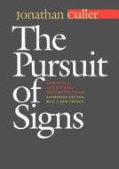 The Pursuit of Signs di Jonathan Culler edito da Cornell University Press