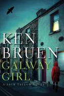 Galway Girl: A Jack Taylor Novel di Ken Bruen edito da MYSTERIOUS PR