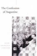 The Confession of Augustine di Jean-Francois Lyotard edito da Stanford University Press