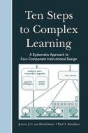 Ten Steps To Complex Learning di Jeroen J. G. van Merrienboer, Paul A. Kirschner edito da Taylor & Francis Inc