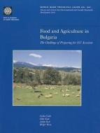 Food and Agriculture in Bulgaria: The Challenge of Preparing for Eu Accession di Csaba Csaki, John Nash, Achim Fock edito da WORLD BANK PUBN