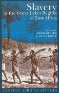 Slavery in the Great Lakes Region of East Africa edito da Ohio University Press