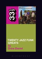 Throbbing Gristle's Twenty Jazz Funk Greats di Drew Daniel edito da Bloomsbury Publishing PLC
